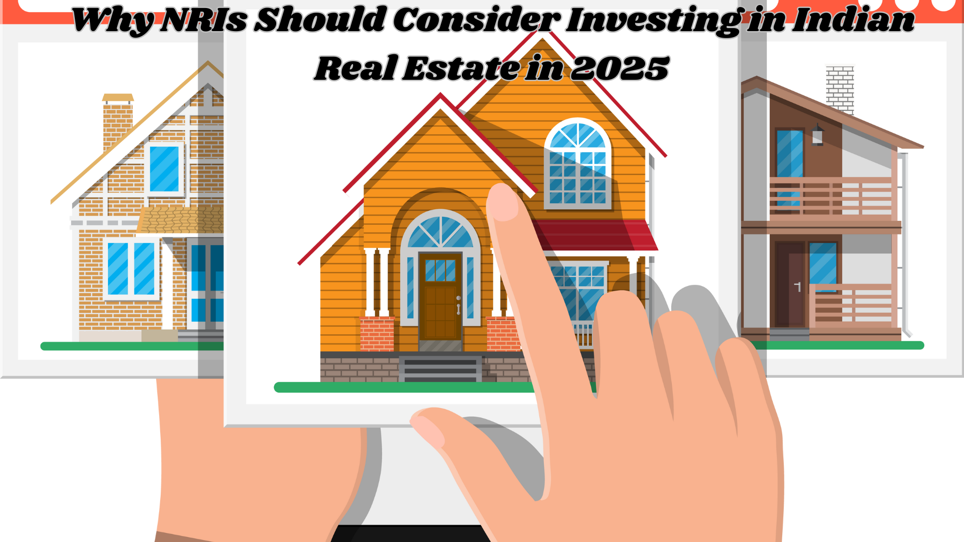 NRIs Should Invest in Indian Real Estate in 2025