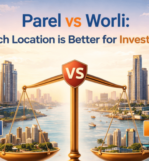 Parel vs Worli Property Investment