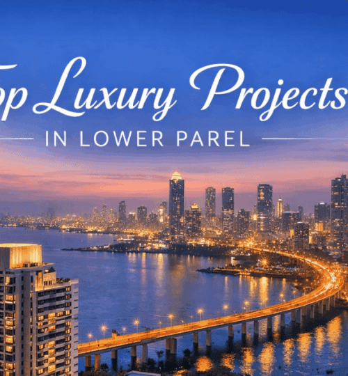 Top Luxury Projects in Lower Parel